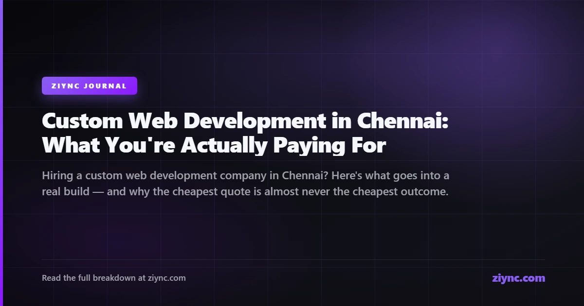 Custom web development in Chennai — what goes into a real build from a solo developer