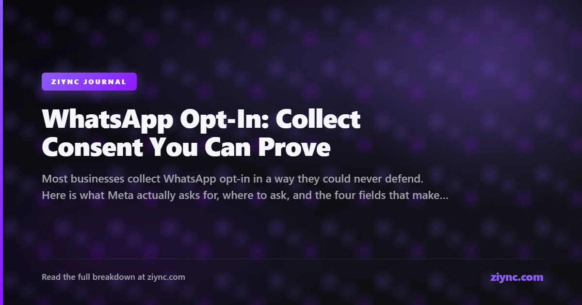 Collecting WhatsApp opt-in consent with an attributable record of where and when it was given